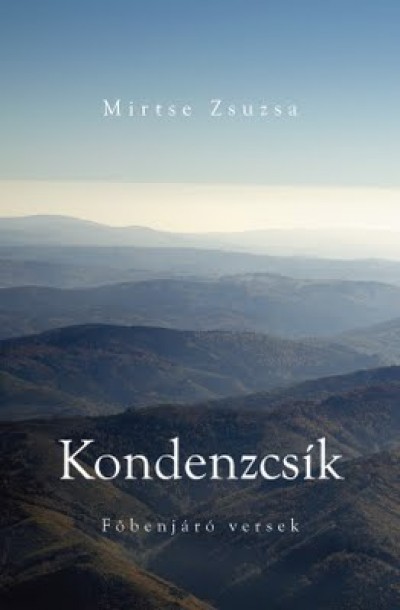 Mirtse Zsuzsa - Kondenzcsk - Fbenjr Versek