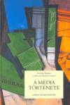 Fr�d�ric Barbier - Catherine Bertho Lavenir - A m�dia t�rt�nete