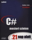 Bradly L. Jones - C# mesteri szinten 21 nap alatt