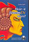 Carla Galli - Akar-e fenom�N lenni?