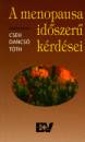 Cseh Imre - Dancs� J�nos - T�th K�roly S�ndor - A menopausa id�szer� k�rd�sei