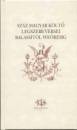 Lackfi J�nos(�ssze�ll.) - Sz�z magyar k�lt� legszebb versei Balassit�l We�resig