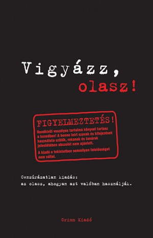 Nadia Rizzuti - Vigy�zz, olasz!