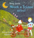 Berg Judit - Mes�k a Tej�ton t�lr�l