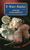 F. Nagy Ang�la - Szinglik szak�csk�nyve