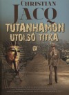 Christian Jacq - Tutanhamon utols� titka