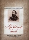 Bartusz-Dobosi L�szl� - Aki hit�t veszti, elmer�l