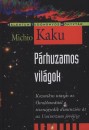 Michio Kaku - P�rhuzamos vil�gok