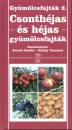 Br�zik S�ndor(Szerk.) - K�llay Tam�sn�(Szerk.) - Csonth�jas �s h�jas gy�m�lcsfajt�k