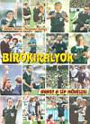 D�nes Tam�s - Pongr�cz Gy�rgy - B�r�kir�lyok, avagy a s�p m�v�szei