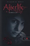 Claudia Gray - Afterlife - Az �leten is t�l
