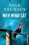 Nele Neuhaus - Wer Wind s�t