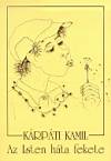 K�rp�ti Kamil - Az Isten h�ta fekete 1-2.