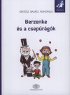 Kert�sz Bal�zs Montanus - Berzenke �s a csep�r�g�k