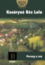 Kos�ryn� R�z Lola - Perceg a sz�
