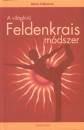 Moshe Feldenkrais - A vil�ghir� Feldenkrais-m�dszer