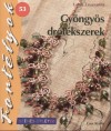 Lat�k Zsuzsanna - Gy�ngy�s dr�t�kszerek