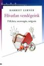 Harriet Lerner - H�vatlan vend�geink