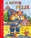 Juh�sz Magda - A b�tor F�lix