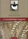Thomas Merton - A szeml�l�d�s magvai
