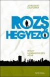 John David California - Rozshegyez�