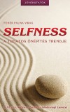 Feh�r P�lma Vir�g - Selfness - A tudatos �n�p�t�s trendje