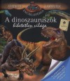 Elsa(Szerk.) Courson - A dinoszauruszok hihetetlen vil�ga