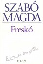 Szab� Magda - Fresk�