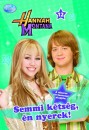 Ann Lloyd - Hannah Montana 12. - Semmi k�ts�g, �n nyerek!