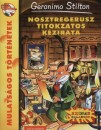 Geronimo Stilton - Nosztregerusz titokzatos k�zirata