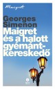Georges Simenon - Maigret �s a halott gy�m�ntkeresked�