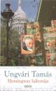 Ungv�ri Tam�s - Hemingway h�bor�ja