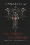 Markus Heitz - V�mp�rok! V�mp�rok!