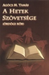 Ag�cs M. Tam�s - A Hetek Sz�vets�ge (�rd�gi k�r)