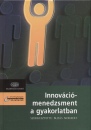 Buz�s Norbert(Szerk.) - Innov�ci�menedzsment a gyakorlatban