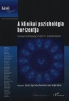 Cs�sz�r-Nagy No�mi(Szerk.) - Demetrovics Zsolt(Szerk.) - Vargha Andr�s(Szerk.) - A klinikai pszichol�gia horizontja