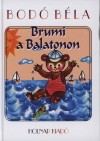 Bod� B�la - Brumi a Balatonon
