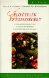 Brian R. Clement - Theresa Foy Digeronimo - �l� �telek az eg�szs�g�rt