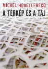 Michel Houellebecq - A t�rk�p �s a t�j