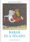 Jean De Brunhoff - Babar �s a T�lap�