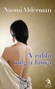 Naomi Alderman - A rabbi meg a l�nya