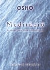 Osho: Medit�ci� - Az els� �s utols� l�p�s a szabads�g fel�