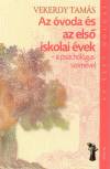 Vekerdy Tam�s - Az �voda �s az els� iskolai �vek - a pszichol�gus szem�vel