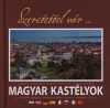 Dr. V�ndor L�szl� - Szeretettel v�r... magyar kast�lyok