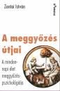 Zentai Istv�n - A meggy�z�s �tjai