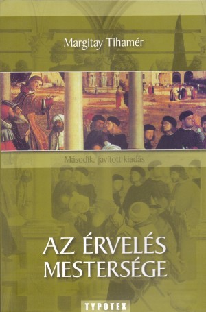 Margitay Tiham�r - Az �rvel�s mesters�ge