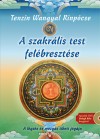 Tenzin Wangyal Rinpocse - A szakr�lis test fel�breszt�se