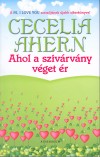 Cecelia Ahern - Ahol a sziv�rv�ny v�get �r