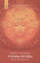 Pandit Radzsmani Ph.D. Tigunait - A k�ztes l�t titka