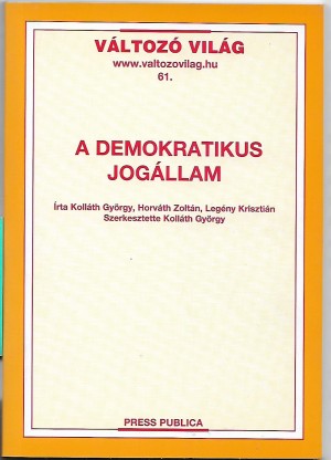 Koll�th Gy�rgy - Leg�ny Kriszti�n - A demokratikus jog�llam